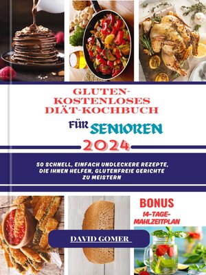 cover image of GLUTEN- KOSTENLOSES DIÄT-KOCHBUCH  FÜR SENIOREN 2024